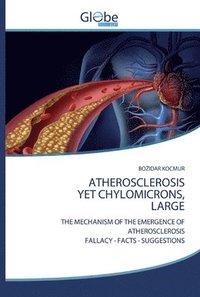 bokomslag Atherosclerosis Yet Chylomicrons, Large