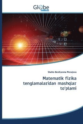 Matematik fizika tenglamalaridan mashqlar to'plami 1