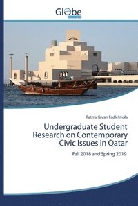 bokomslag Undergraduate Student Research on Contemporary Civic Issues in Qatar