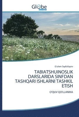 Tabiatshuinoslik Darslarida Sinfdan Tashqari Ishlarni Tashkil Etish 1