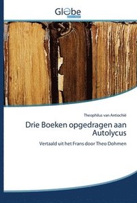 bokomslag Drie Boeken opgedragen aan Autolycus