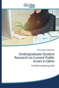 bokomslag Undergraduate Student Research on Current Public Issues in Qatar