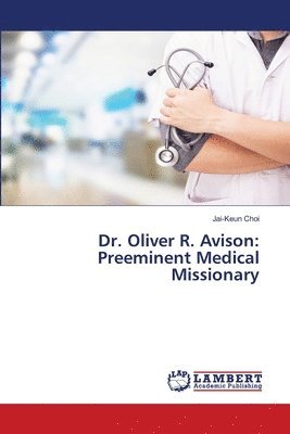 Dr. Oliver R. Avison 1