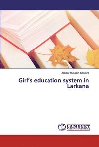 bokomslag Girl's education system in Larkana