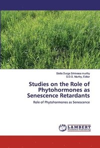 bokomslag Studies on the Role of Phytohormones as Senescence Retardants