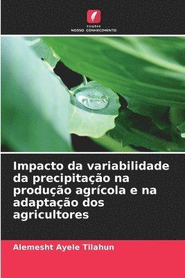 Impacto da variabilidade da precipitao na produo agrcola e na adaptao dos agricultores 1