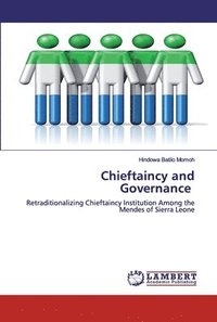 bokomslag Chieftaincy and Governance
