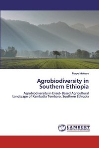 bokomslag Agrobiodiversity in Southern Ethiopia