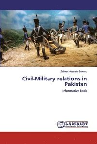 bokomslag Civil-Military relations in Pakistan
