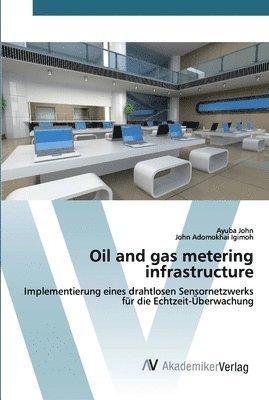 Oil and gas metering infrastructure 1