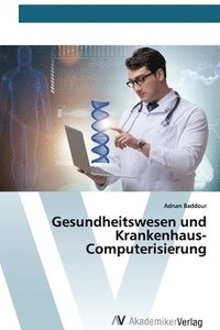 bokomslag Gesundheitswesen und Krankenhaus-Computerisierung