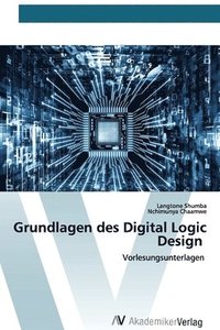 bokomslag Grundlagen des Digital Logic Design