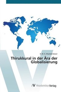 bokomslag Thirukkural in der Ära der Globalisierung