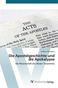 bokomslag Die Apostelgeschichte und die Apokalypse