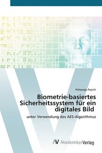 bokomslag Biometrie-basiertes Sicherheitssystem fr ein digitales Bild