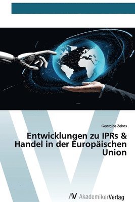 Entwicklungen zu IPRs & Handel in der Europischen Union 1