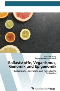 bokomslag Ballaststoffe, Veganismus, Genomik und Epigenomik