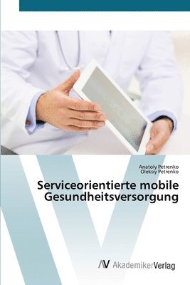 Serviceorientierte mobile Gesundheitsversorgung 1