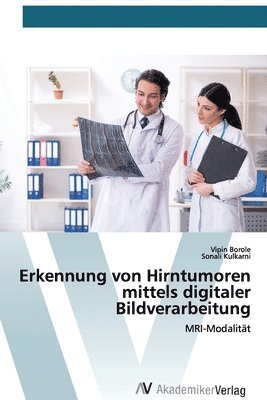 bokomslag Erkennung von Hirntumoren mittels digitaler Bildverarbeitung