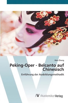 bokomslag Peking-Oper - Belcanto auf Chinesisch