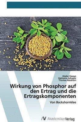 Wirkung von Phosphor auf den Ertrag und die Ertragskomponenten 1