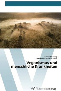 bokomslag Veganismus und menschliche Krankheiten