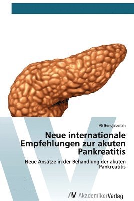 Neue internationale Empfehlungen zur akuten Pankreatitis 1