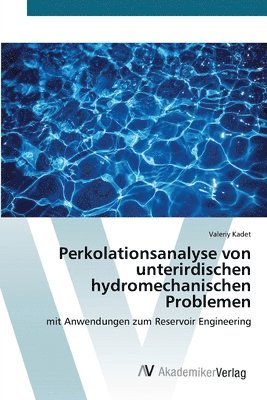 Perkolationsanalyse von unterirdischen hydromechanischen Problemen 1