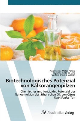 bokomslag Biotechnologisches Potenzial von Kalkorangenpilzen