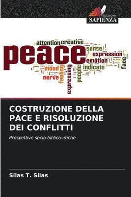 Silas T Silas, Silas T. Silas - Costruzione Della Pace E Risoluzione Dei Conflitti, Häftad