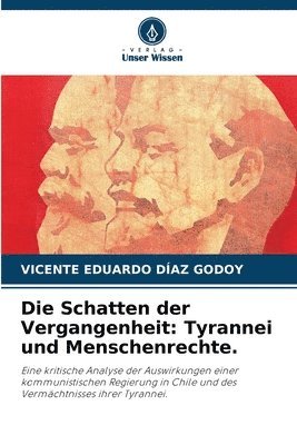 Vicente Eduardo Díaz Godoy, VICENTE EDUARDO DÍAZ GODOY - Schatten der Vergangenheit, Häftad