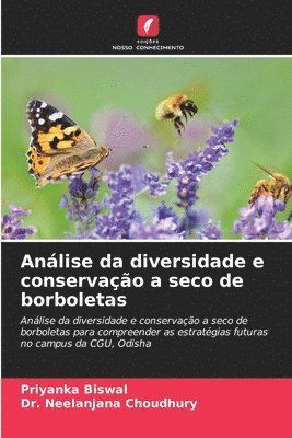 Priyanka Biswal, Neelanjana Choudhury - Análise da diversidade e conservação a seco de borboletas, Häftad