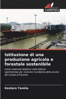 Istituzione di una produzione agricola e forestale sostenibile