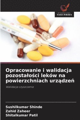 Opracowanie i walidacja pozostalości leków na powierzchniach urządzeń