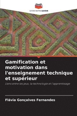 Flávia Gonçalves Fernandes - Gamification et motivation dans l'enseignement technique et supérieur, Häftad
