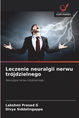 Leczenie neuralgii nerwu trójdzielnego