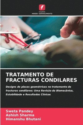 Sweta Pandey, Ashish Sharma, Himanshu Bhutani - Tratamento de Fracturas Condilares, Häftad