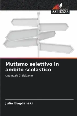 Julia Bogdanski - Mutismo selettivo in ambito scolastico, Häftad. Tillgänglighet: Lägg i varukorg