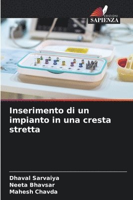 Dhaval Sarvaiya, Neeta Bhavsar, Mahesh Chavda - Inserimento di un impianto in una cresta stretta, Häftad