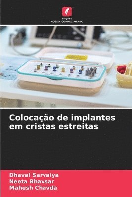 Dhaval Sarvaiya, Neeta Bhavsar, Mahesh Chavda - Colocação de implantes em cristas estreitas, Häftad