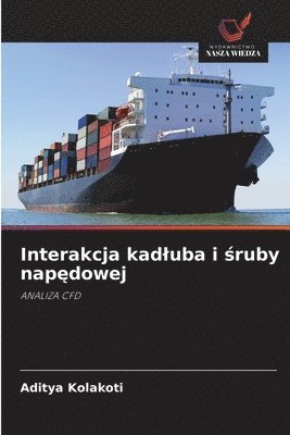 Interakcja kadluba i śruby napędowej