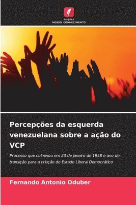 Fernando Antonio Oduber - Percepções da esquerda venezuelana sobre a ação do VCP, Häftad