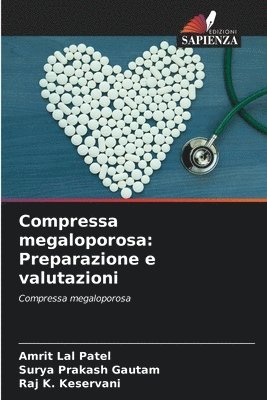 Amrit Lal Patel, Surya Prakash Gautam, Raj K Keservani, Raj K. Keservani - Compressa megaloporosa, Häftad