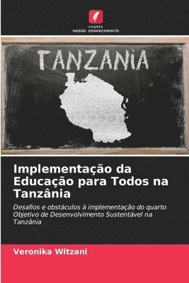 Veronika Witzani - Implementação da Educação para Todos na Tanzânia, Häftad