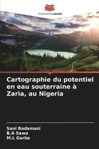 bokomslag Cartographie du potentiel en eau souterraine à Zaria, au Nigeria