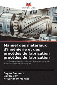 bokomslag Manuel des matériaux d'ingénierie et des procédés de fabrication procédés de fabrication