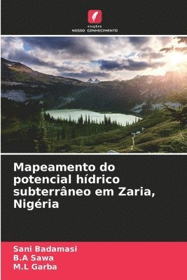 bokomslag Mapeamento do potencial hídrico subterrâneo em Zaria, Nigéria