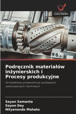 bokomslag Podr?cznik materialów in?ynierskich i Procesy produkcyjne