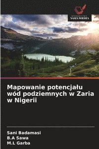 bokomslag Mapowanie potencjalu wód podziemnych w Zaria w Nigerii