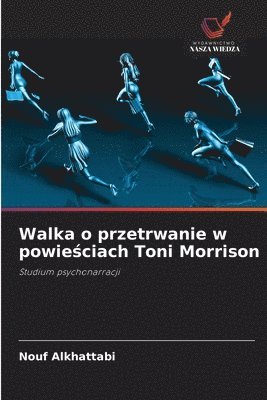 Walka o przetrwanie w powieściach Toni Morrison
